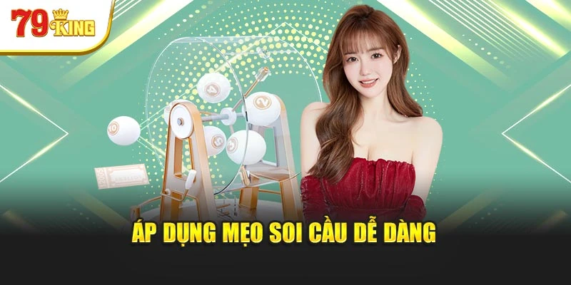 Áp dụng mẹo soi cầu dễ dàng