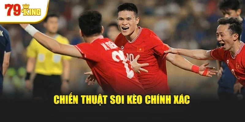 Chiến thuật soi kèo chính xác