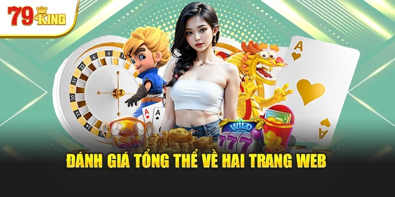 Đánh giá tổng thể về hai trang web