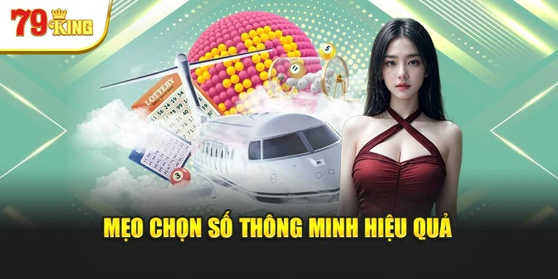 Mẹo chọn số thông minh hiệu quả