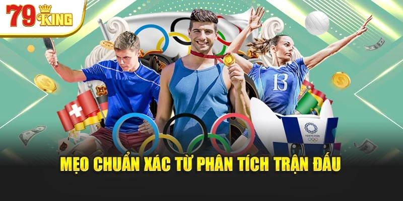 Mẹo chuẩn xác từ phân tích trận đấu