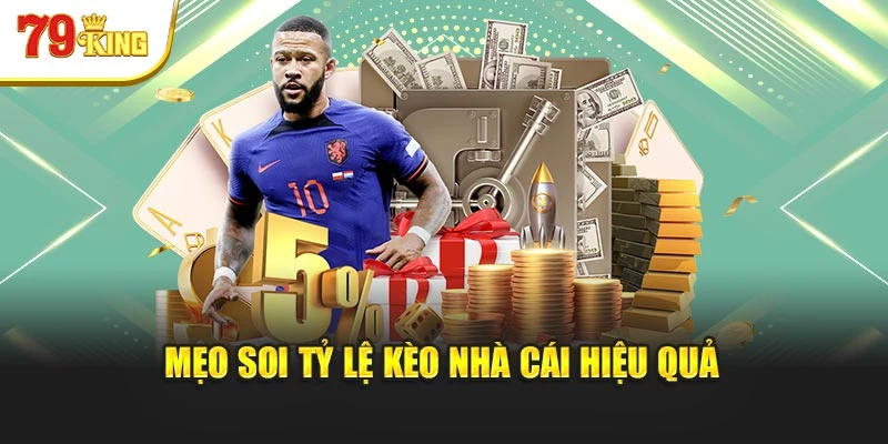 Mẹo soi tỷ lệ kèo nhà cái hiệu quả