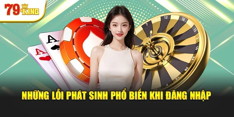 Những lỗi phát sinh phổ biến khi đăng nhập