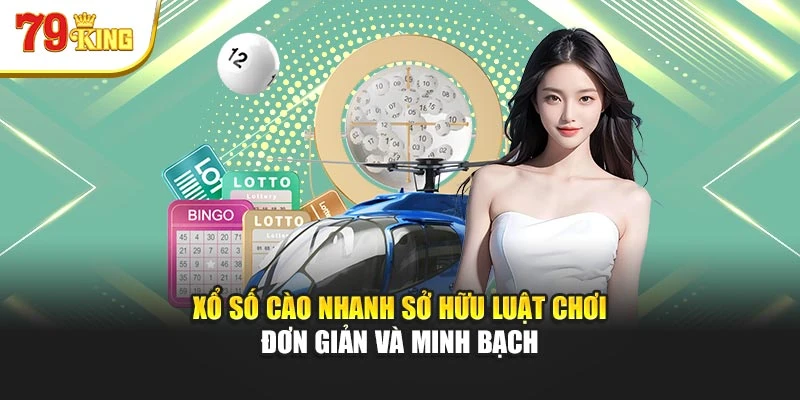 Xổ số cào nhanh sở hữu luật chơi đơn giản và minh bạch